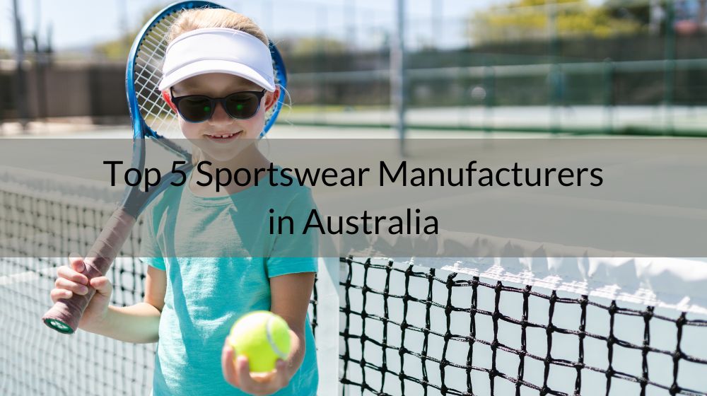 Top 5 Sportswear Manufacturers in Australia 2023